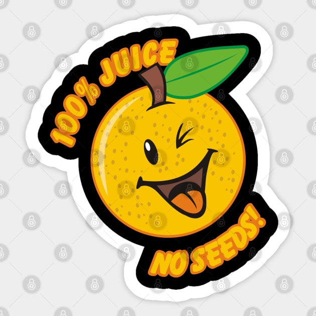 100% Juice - No Seeds Sticker by childfreeshirts